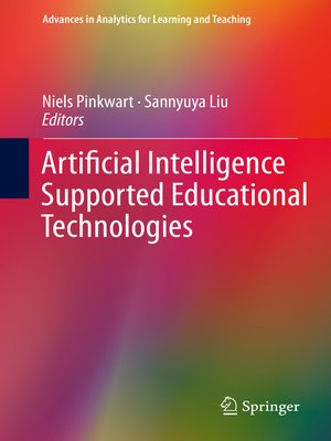cover image of Artificial Intelligence Supported Educational Technologies